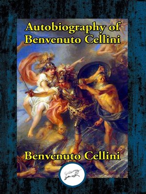 cover image of Autobiography of Benvenuto Cellini